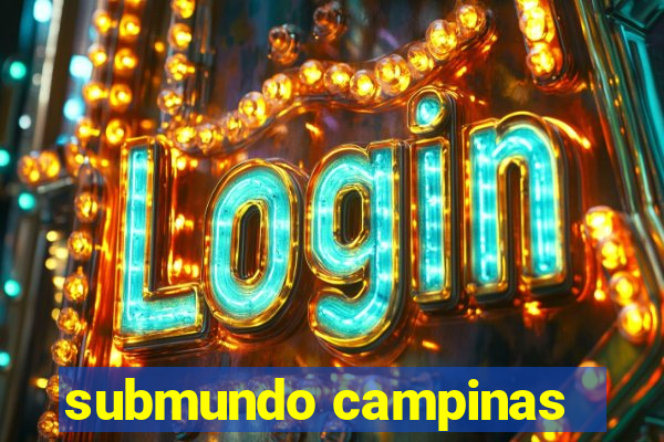 submundo campinas